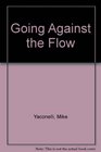 Going Against the Flow