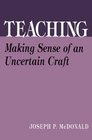 Teaching Making Sense of an Uncertain Craft