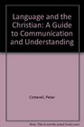 Language and the Christian A guide to communication and understanding