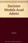 Decision Models Acad Admin