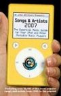 Joel Whitburn Presents Songs and Artists 2007 The Essential Music Guide for Your iPod and Other Portable Music Players
