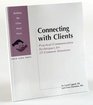 Connecting With Clients Practical Communication Techniques for 15 Common Situations