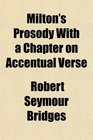 Milton's Prosody With a Chapter on Accentual Verse
