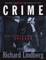 Return Again to the Scene of the Crime A Guide to Even More Infamous Places in Chicago
