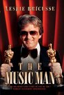 The Music Man The Autobiography of the Genius Behind the World's BestLoved Musicals