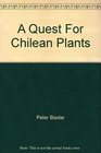 A Quest For Chilean Plants