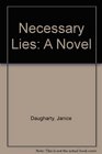 Necessary Lies A Novel