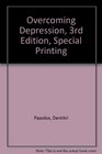 Overcoming Depression 3rd edition special printing