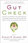Gut Check Unleash the Power of Your Microbiome to Reverse Disease and Transform Your Mental Physical and Emotional Health
