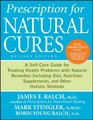 Prescription for Natural Cures A SelfCare Guide for Treating Health Problems with Natural Remedies Including Diet Nutrition Supplements and Other Holistic Methods