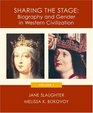 Sharing the Stage Biography and Gender in Western Civilization Volume I