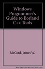 Windows Programmer's Guide to Borland C Tools/Book and Disk