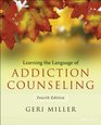 Learning the Language of Addiction Counseling