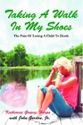 Taking A Walk In My Shoes: Pain of Losing A Child To Death