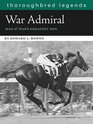 War Admiral Man O'War's Greatest Son