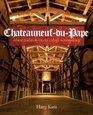 ChateauneufduPape Where Tradition Meets Today's Winemaking