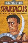 Spartacus and His Glorious Gladiators