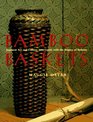Bamboo Baskets  Japanese Art and Culture Interwoven with the Beauty of Ikebana