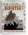 Disaster A History of Horrible Happenings