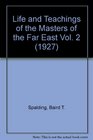 Life and Teachings of the Masters of the Far East Vol 2