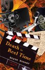 Death in Reel Time (Family History, Bk 2)
