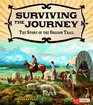 Surviving the Journey The Story of the Oregon Trail