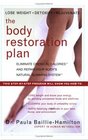 The Body Restoration Plan Eliminate Chemical Calories and Repair Your Body's Natural Slimming System