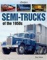 SemiTrucks of the 1950s A Photo Gallery