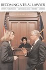 Becoming a Trial Lawyer
