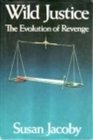 Wild justice The evolution of revenge