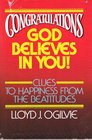 CongratulationsGod believes in you Clues to happiness from the Beatitudes