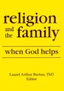 Religion and the Family When God Helps