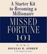 Missed Fortune 101  A Starter Kit to Becoming a Millionaire