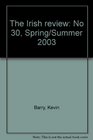 The Irish review No 30 Spring/Summer 2003