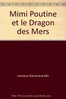 Mimi Poutine et le dragon des mers (French Edition)