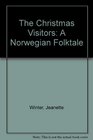 The Christmas Visitors A Norwegian Folktale