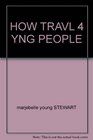 How Travl 4 Yng People