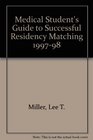 19971998 Medical Student's Guide to Successful Residency Matching
