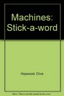 Machines Stickaword