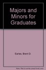 Majors and Minors for Graduates