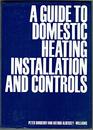 Guide to Domestic Heating Installation and Controls