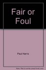 Fair or Foul The Complete Guide to Soccer Officiating