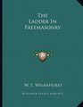 The Ladder In Freemasonry