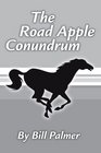 The Road Apple Conundrum