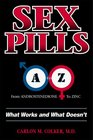 Sex Pills AZ From Androstenedione to Zinc What Works and What Doesn't