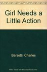 Girl Needs a Little Action
