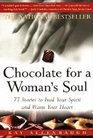 Chocolate for a Woman's Soul: 77 Stories to Feed Your Spirit and Warm Your Heart