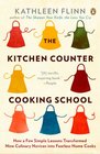 The Kitchen Counter Cooking School How a Few Simple Lessons Transformed Nine Culinary Novices into Fearless Home Cooks
