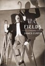 W C Fields  A Biography