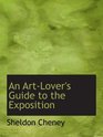 An ArtLover's Guide to the Exposition